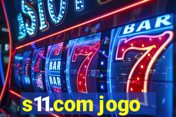 s11.com jogo